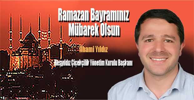 İlhami Yıldız, Ramazan Bayramı Mesajı Yayınladı