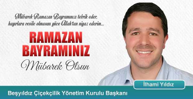 İlhami Yıldız'dan Ramazan Bayramı Kutlama Mesajı
