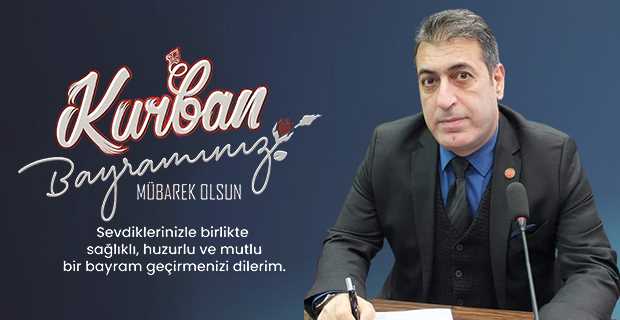 İsmail Akkaya’dan Kurban Bayramı Mesajı