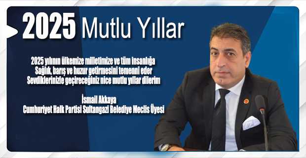 İsmail Akkaya'dan Yeni Yıl Mesajı