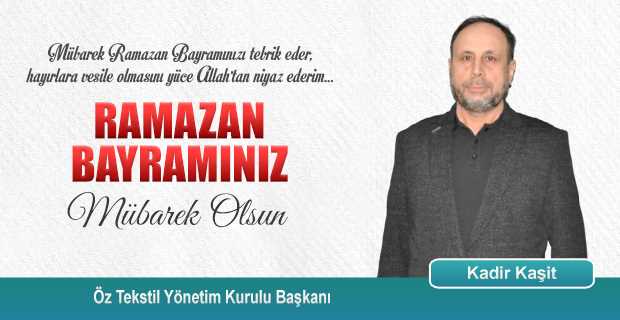 Kadir Kaşit'ten Ramazan Bayramı Kutlama Mesajı
