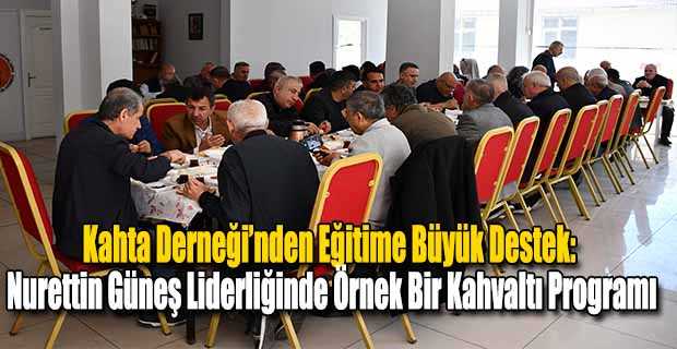 Kahta Derneği’nden Eğitime Büyük Destek: Nurettin Güneş Liderliğinde Örnek Bir Kahvaltı Programı