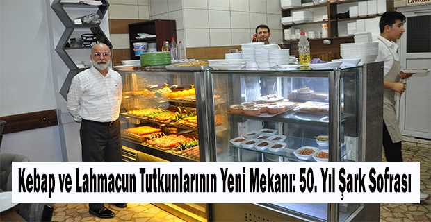 Kebap ve Lahmacun Tutkunlarının Yeni Mekanı: 50. Yıl Şark Sofrası