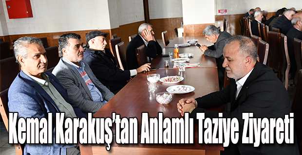  Kemal Karakuş’tan Anlamlı Taziye Ziyareti