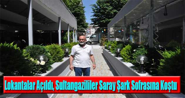 Lokantalar Açıldı, Sultangazililer Saray Şark Sofrasına Koştu 