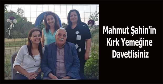 Mahmut Şahin’in Kırk Yemeğine Davetlisiniz