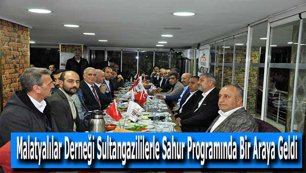 Malatyalılar Derneği Sultangazililerle Sahur Programında Bir Araya Geldi