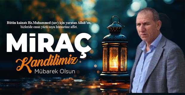 Mehmet Akkaya'dan Miraç Kandili Mesajı