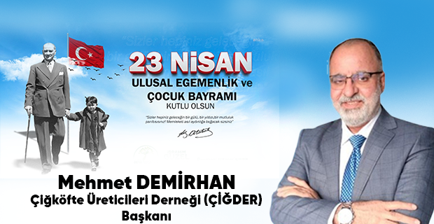Mehmet Demirhan’dan 23 Nisan Ulusal Egemenlik ve Çocuk Bayramı Kutlama Mesajı
