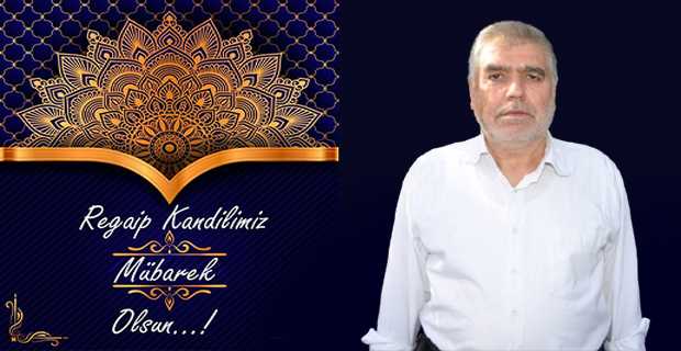 Mehmet Kazanç'tan Regaip Kandili Mesajı