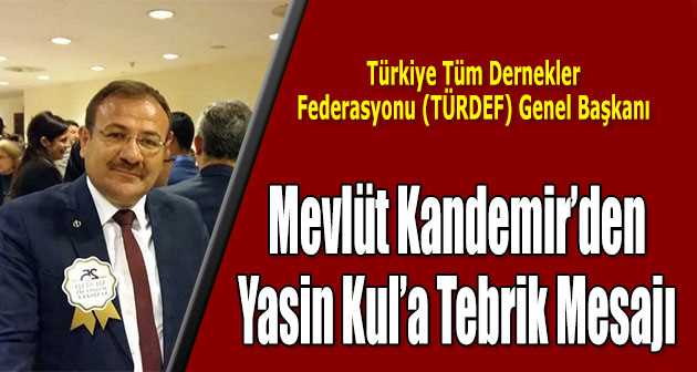 Mevlüt Kandemir'den Yasin Kul'a Tebrik Mesajı 