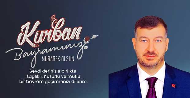 Mikail Koç’tan Kurban Bayramı Mesajı