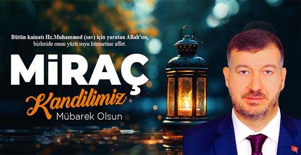 Mikail Koç'tan Miraç Kandili Mesajı
