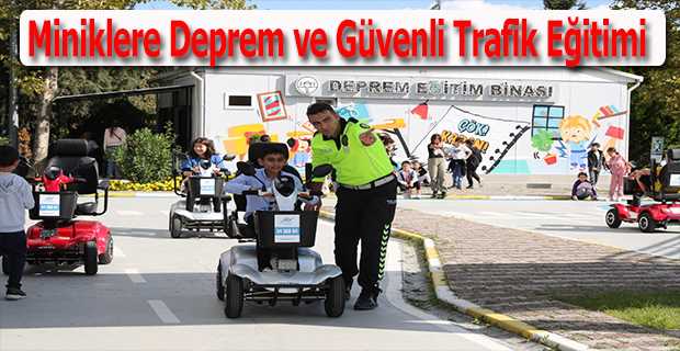 Miniklere Deprem ve Güvenli Trafik Eğitimi