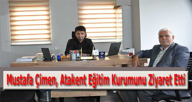 Mustafa Çimen, Atakent Eğitim Kurumunu Ziyaret Etti