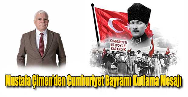 Mustafa Çimen’den Cumhuriyet Bayramı Kutlama Mesajı