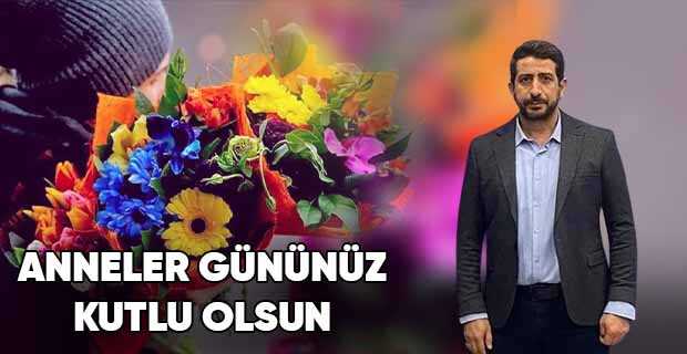 Nihat Gümüş’ten Anneler Günü Mesajı