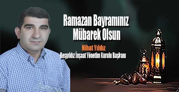 Nihat Yıldız, Ramazan Bayramı Mesajı Yayınladı