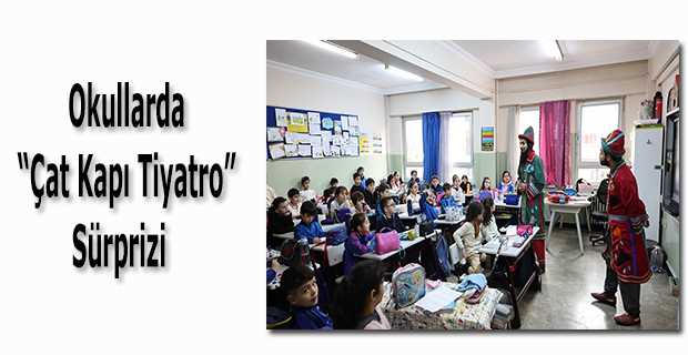 Okullarda "Çat Kapı Tiyatro" Sürprizi 