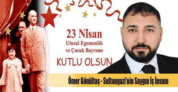 Ömer Gönültaş'tan 23 Nisan Mesajı