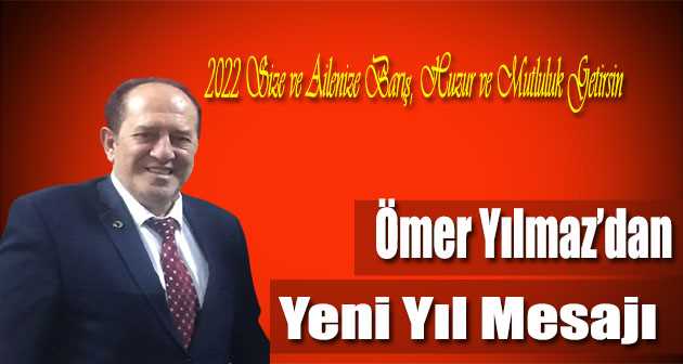 Ömer Yılmaz'dan Yeni Yıl Mesajı