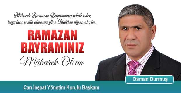 Osman Durmuş’tan Ramazan Bayramı Kutlama Mesajı