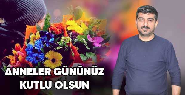 Osman Görgülü’den Anneler Günü Mesajı