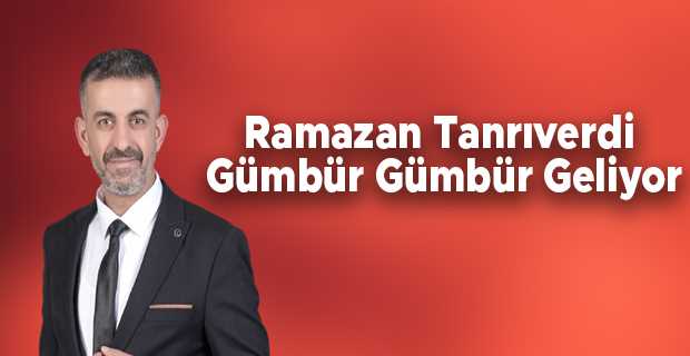 Ramazan Tanrıverdi Gümbür Gümbür Geliyor