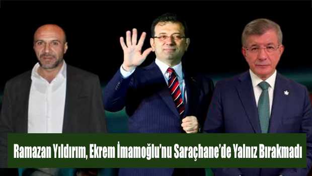 Ramazan Yıldırım, Ekrem İmamoğlu’nu Saraçhane'de Yalnız Bırakmadı 