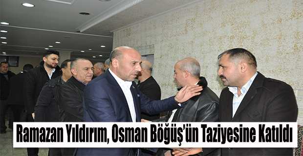 Ramazan Yıldırım, Osman Böğüş'ün Taziyesine Katıldı