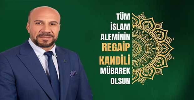 Ramazan Yıldırım'dan Regaip Kandili Mesajı