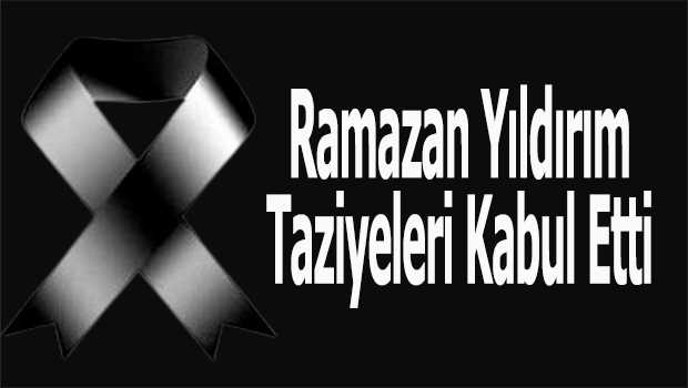 Ramazan Yıldırım Taziyeleri Kabul Etti 