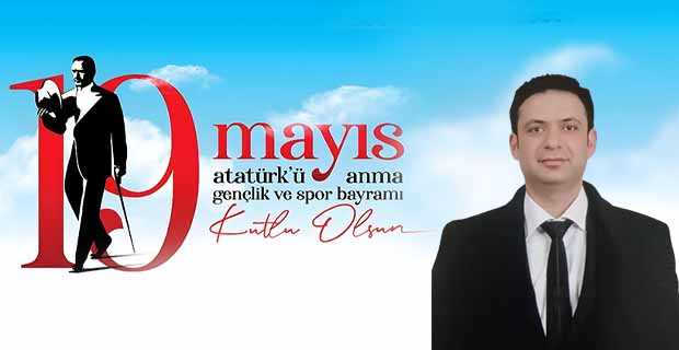 Raşit Yağız’dan 19 Mayıs Mesajı