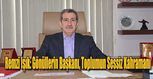  Remzi Işık: Gönüllerin Başkanı, Toplumun Sessiz Kahramanı