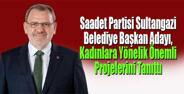 Saadet Partisi Sultangazi Belediye Başkan Adayı, Kadınlara Yönelik Önemli Projelerini Tanıttı 