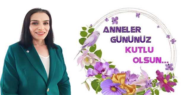 Sennur Sırbudak'tan Anneler Günü Kutlama Mesajı