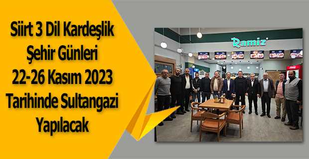 Siirt 3 Dil Kardeşlik Şehir Günleri 22-26 Kasım 2023 Tarihinde Sultangazi Yapılacak 