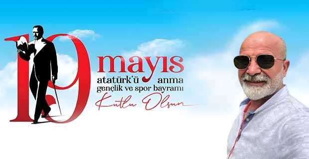 Şükrü Kurkut’tan 19 Mayıs Mesajı