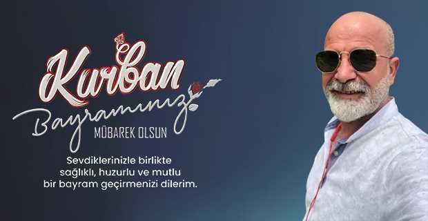 Şükrü Kurkut’tan Kurban Bayramı Mesajı