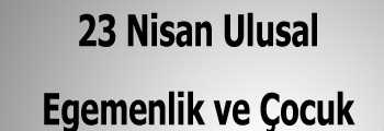 Süleyman Çalışkan’dan 23 Nisan Kutlama Mesajı