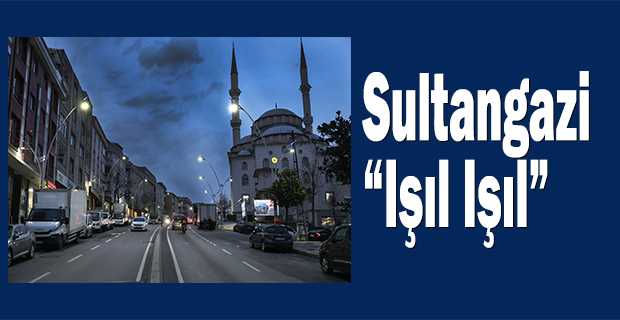 Sultangazi "Işıl Işıl"