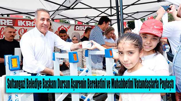 Sultangazi Belediye Başkanı Dursun Aşurenin Bereketini ve Muhabbetini Vatandaşlarla Paylaştı