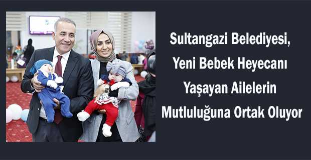 Sultangazi Belediyesi, Yeni Bebek Heyecanı Yaşayan Ailelerin Mutluluğuna Ortak Oluyor