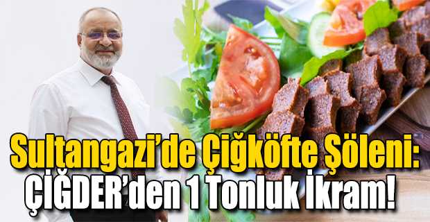 Sultangazi'de Çiğköfte Şöleni: ÇİĞDER'den 1 Tonluk İkram!