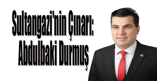 Sultangazi'nin Çınarı: Abdulbaki Durmuş