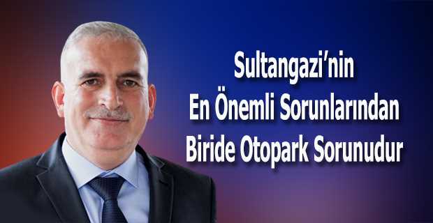 Sultangazi'nin En Önemli Sorunlarından Biride Otopark Sorunudur 