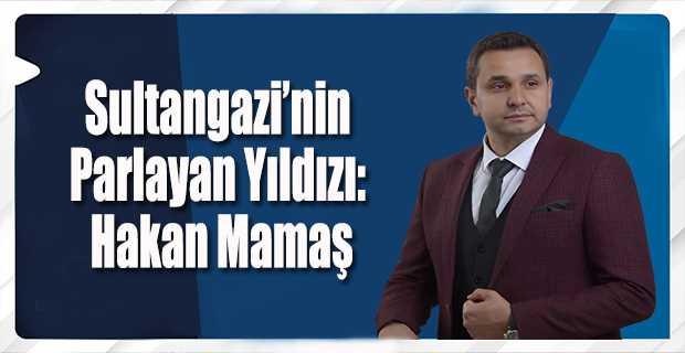 Sultangazi'nin Parlayan Yıldızı: Hakan Mamaş