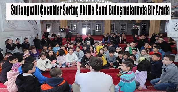 Sultangazili Çocuklar Sertaç Abi ile Cami Buluşmalarında Bir Arada