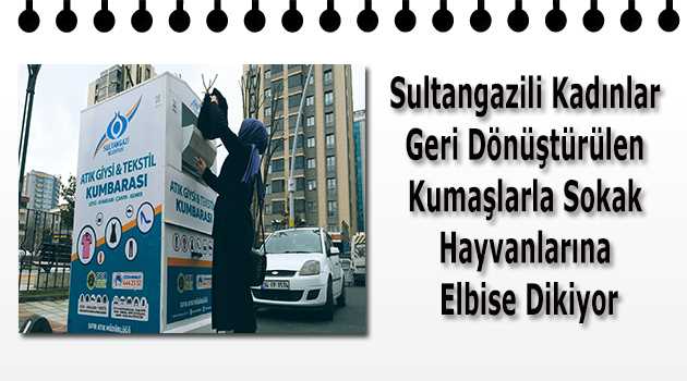 Sultangazili Kadınlar Geri Dönüştürülen Kumaşlarla Sokak Hayvanlarına Elbise Dikiyor