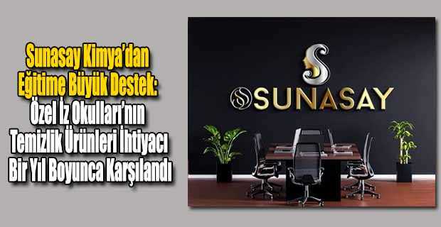 Sunasay Kimya’dan Eğitime Büyük Destek: Özel İz Okulları’nın Temizlik Ürünleri İhtiyacı Bir Yıl Boyunca Karşılandı